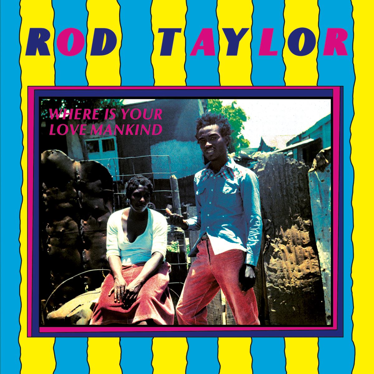 Rod Taylor - Where Is Your Love Mankind Vinyl LP Reissue