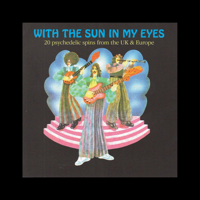 With the Sun in My Eyes: 20 Psychedelic Spins From The UK & Europe - V/A CD