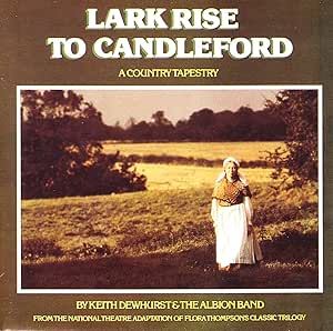 Keith Dewhurst & The Albion Band - Lark Rise To Candleford CD