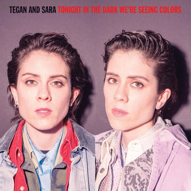 Tegan and Sara - Tonight In The Dark We're Seeing Colors Limited Edition Purple Splatter Vinyl LP