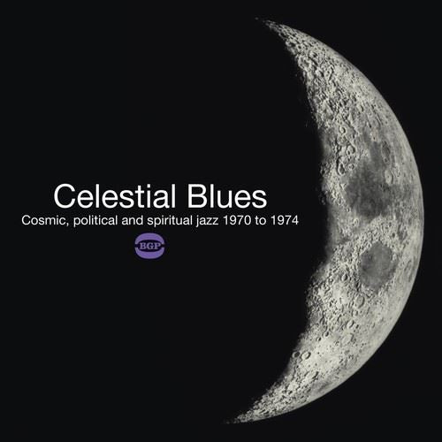 Celestial Blues (Cosmic, Political And Spiritual Jazz 1970 To 1974) - V/A 2x Vinyl LP