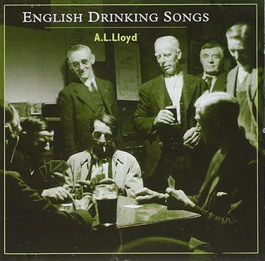 A. L. Lloyd - English Drinking Songs CD
