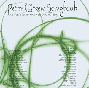 Peter Green Songbook (A Tribute To His Work In Two Volumes) - V/A 2CD