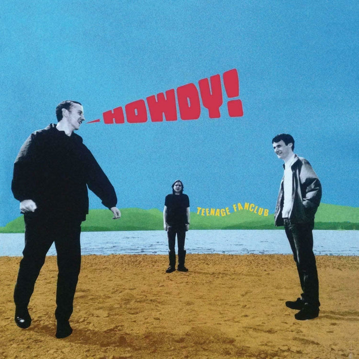 Teenage Fanclub - Howdy! 180G Vinyl LP Reissue + 7" Single