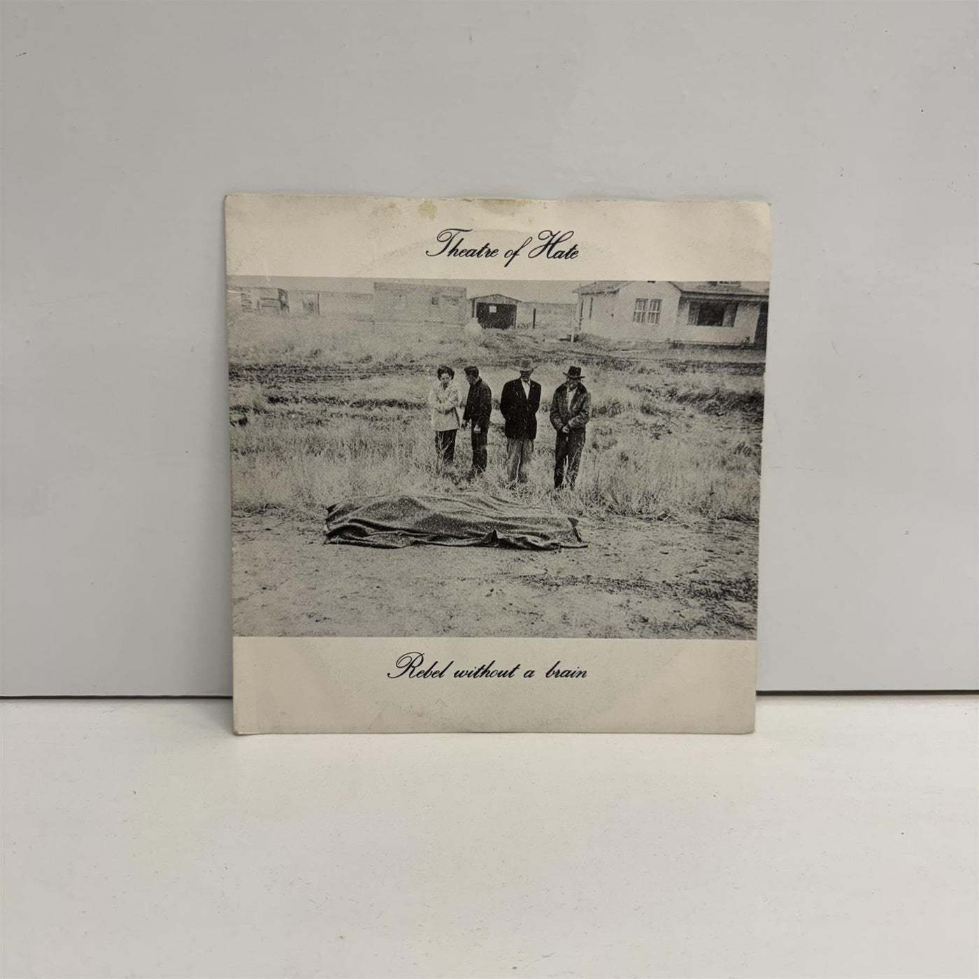 Theatre Of Hate - Rebel Without A Brain 7" Vinyl Single