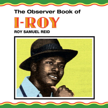 I-Roy - The Observer Book Of Roy Samuel Reid Vinyl LP Reissue