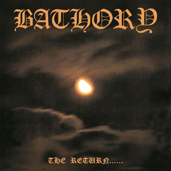 Bathory - The Return...... 180G Vinyl LP Reissue