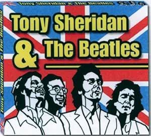 Tony Sheridan & The Savage Young Beatles - Tony Sheridan & The Savage Young Beatles CD