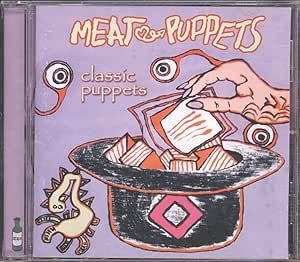 Meat Puppets - Classic Puppets CD | Dig In Records