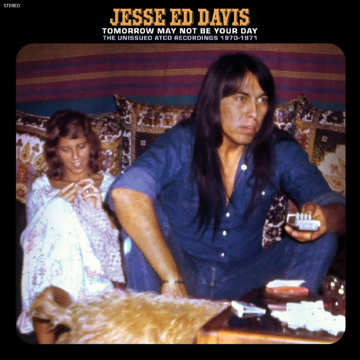 Jesse Ed Davis - Tomorrow May Not Be Your Day--The Unissued Atco Recordings 1970-1971 RSD Black Friday 2x Cobalt "Blue Jean" Vinyl LP