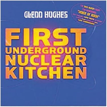 Glenn Hughes - First Underground Nuclear Kitchen CD