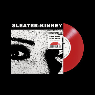 Sleater-Kinney - This Time / Here Today RSD 2024 7" Colour Vinyl Single