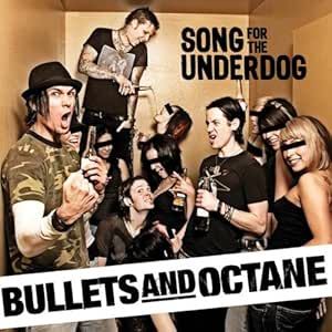 Bullets And Octane - Song For The Underdog CD