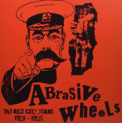 Abrasive Wheels - The Riot City Years 1981 - 1982 Vinyl LP