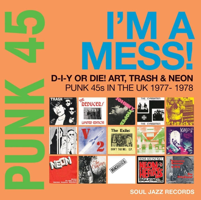 Punk 45: I'm A Mess! D-I-Y Or Die! Art, Trash & Neon - Punk 45s In The UK 1977-78 - V/A 2x Vinyl LP