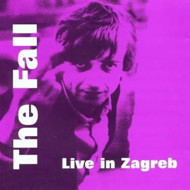 The Fall - Live In Zagreb CD