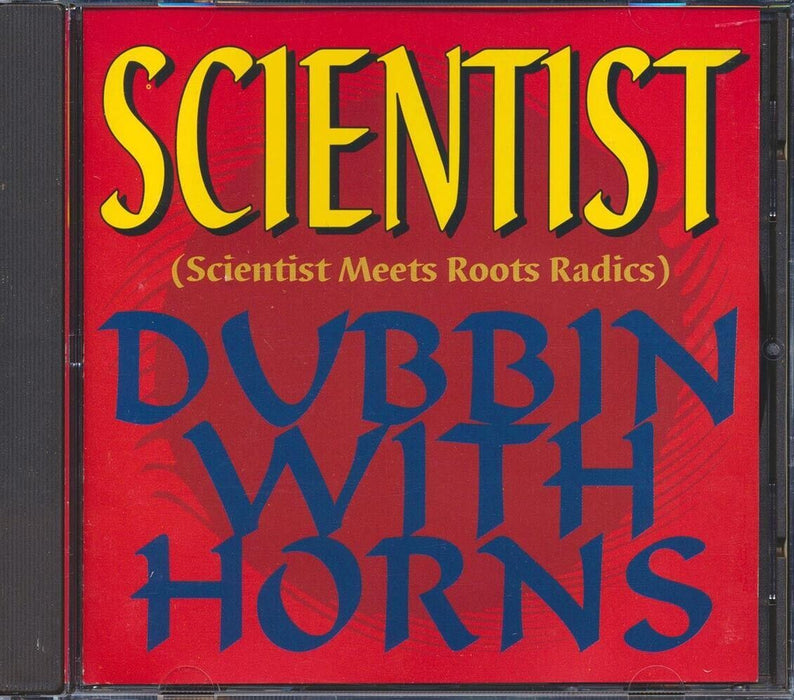 Scientist Meets Roots Radics - Dubbin With Horns CD
