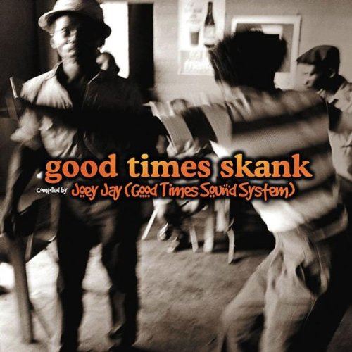 Joey Jay - Good Times Skank CD
