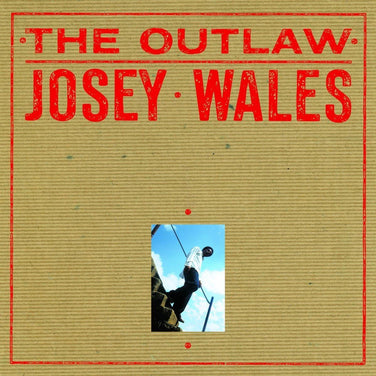 Josey Wales - The Outlaw Josey Wales Vinyl LP Reissue
