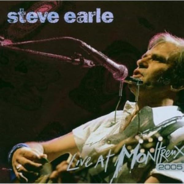 Steve Earle - Live At Montreux 2005 CD