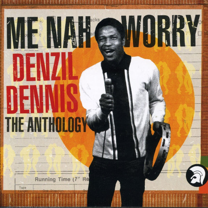 Denzil Dennis - Me Nah Worry: The Anthology 2CD