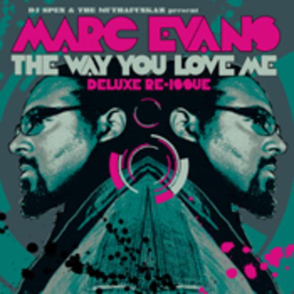 Marc Evans: The Way You Love Me - DJ Spen & The MuthaFunkaz Deluxe Edition 2CDuthaFunkaz - The Way You Love Me Deluxe Edition 2CD