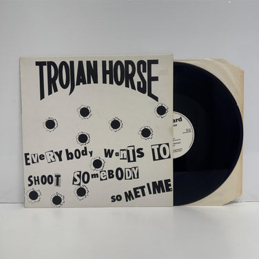 Trojan Horse - Everybody Wants To Shoot Somebody Sometime 12" Vinyl EP