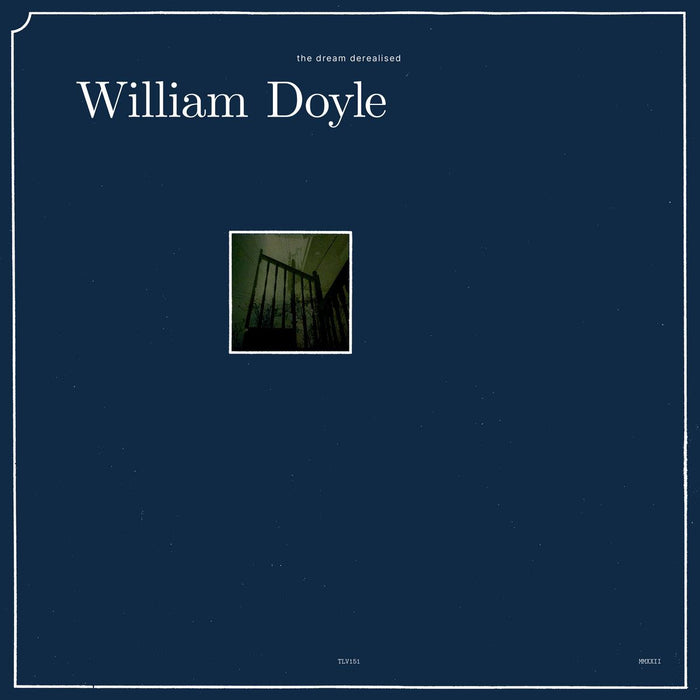 William Doyle - The Dream Derealised Vinyl LP