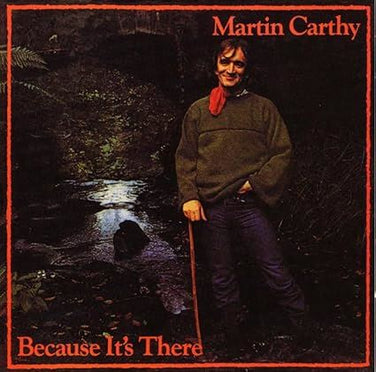 Martin Carthy - Because It's There CD