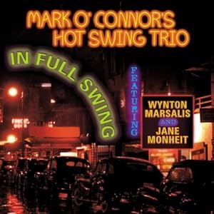 Mark O'Connor's Hot Swing Trio - In Full Swing CD