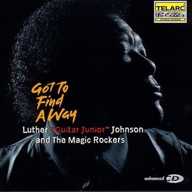 Luther "Guitar Junior" Johnson And The Magic Rockers - Got To Find A Way CD