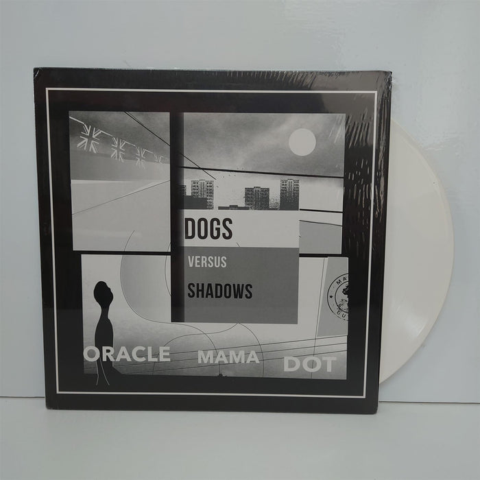 Dogs Versus Shadows - Oracle Mama Dot White Vinyl LP