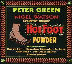 Peter Green Splinter Group With Nigel Watson - Hot Foot Powder CD