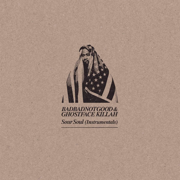 BadBadNotGood & Ghostface Killah - Sour Soul (Instrumentals) Vinyl LP