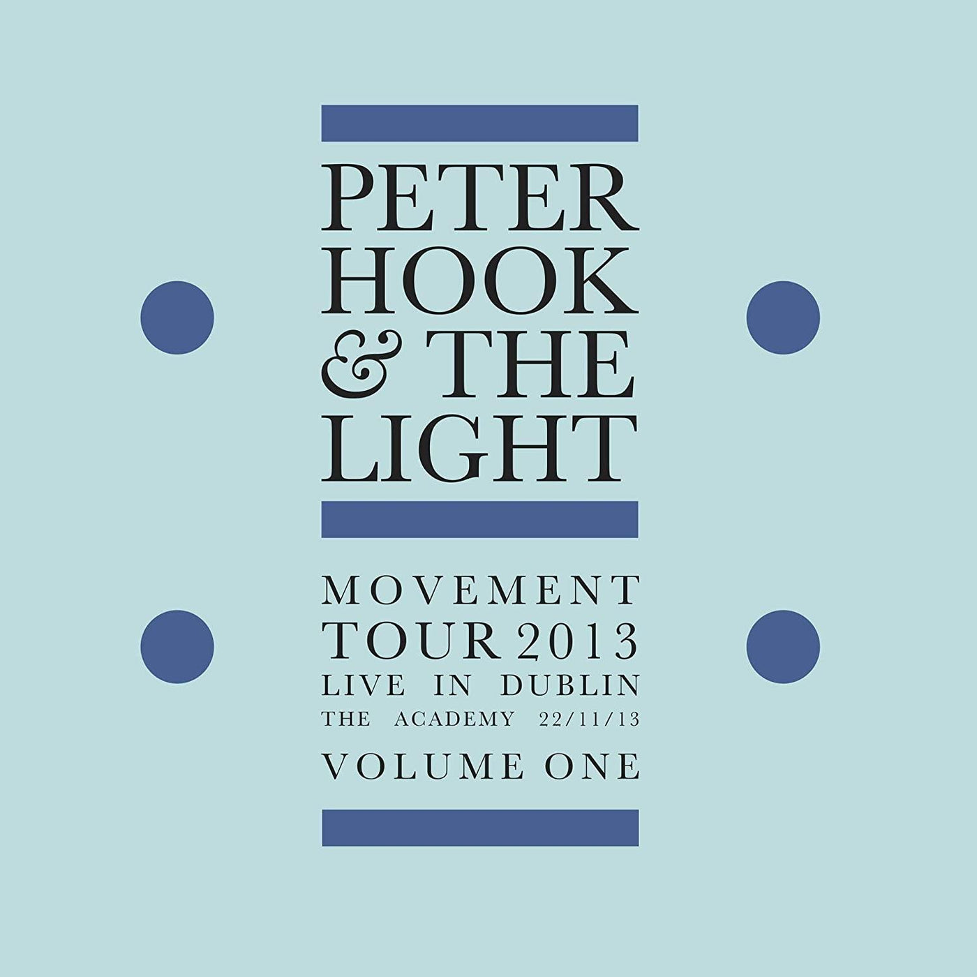 Peter Hook & The Light - Movement Tour Live In Dublin Vol. 1 Limited Blue Vinyl LP
