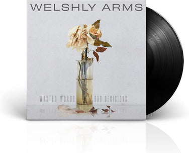 Welshly Arms - Wasted Words & Bad Decisions Vinyl LP