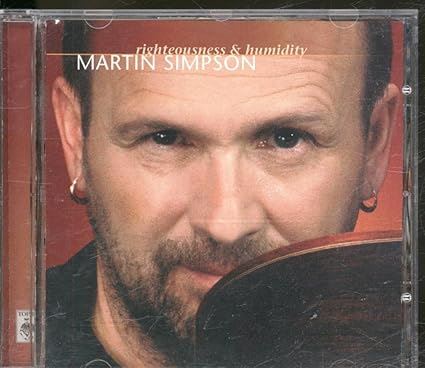 Martin Simpson - Righteousness & Humidity CD