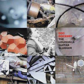 Doc Dockery - The Louisville Guitar Slugger CD