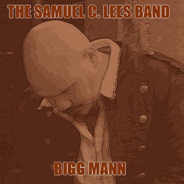The Samuel C. Lees Band - Bigg Mann CD