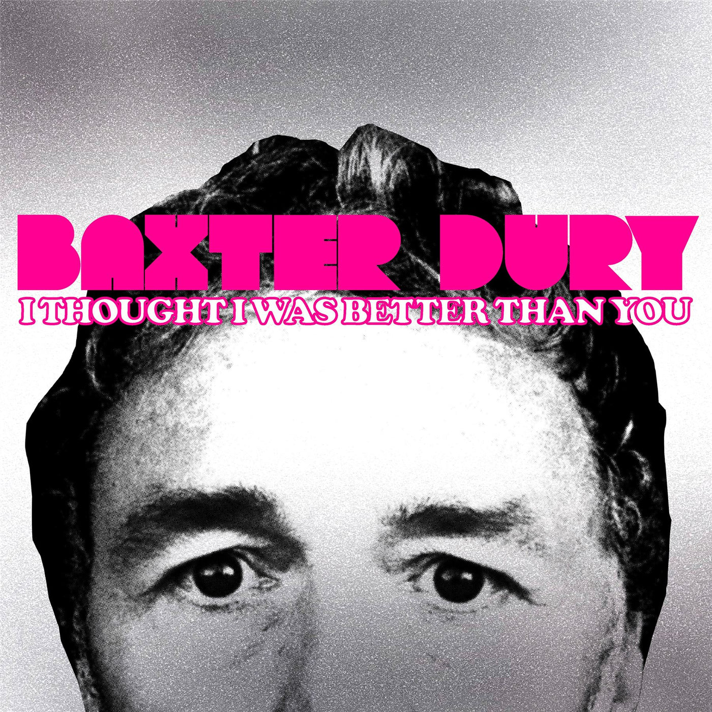 Baxter Dury - I Thought I Was Better Than You Vinyl LP Reissue