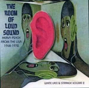 The Room Of Loud Sound (Heavy Psych From The USA 1968-1972) (White Lace & Strange Volume 2) - V/A CD