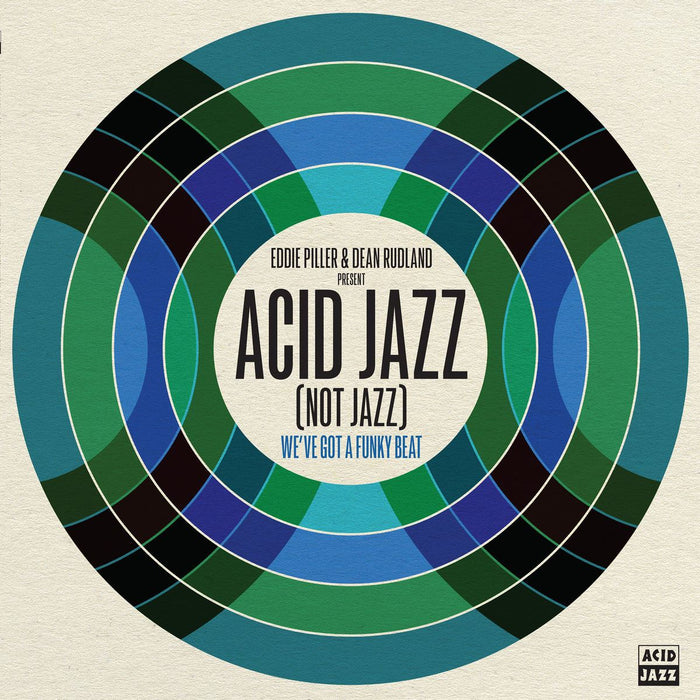 Eddie Piller & Dean Rudland present… Acid Jazz (Not Jazz): We've Got A Funky Beat - V/A Vinyl LP