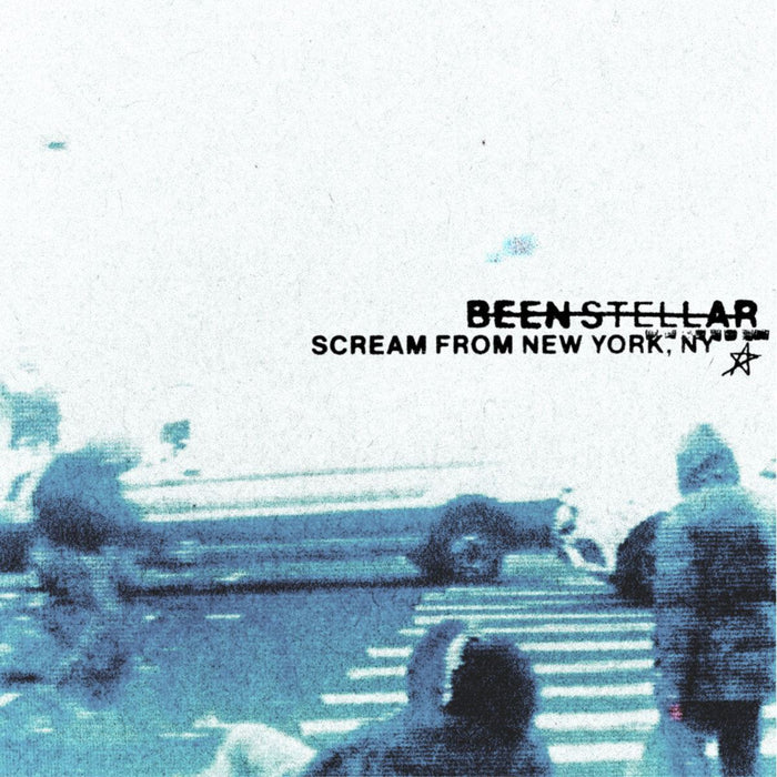 Been Stellar - Scream From New York, NY Vinyl LP
