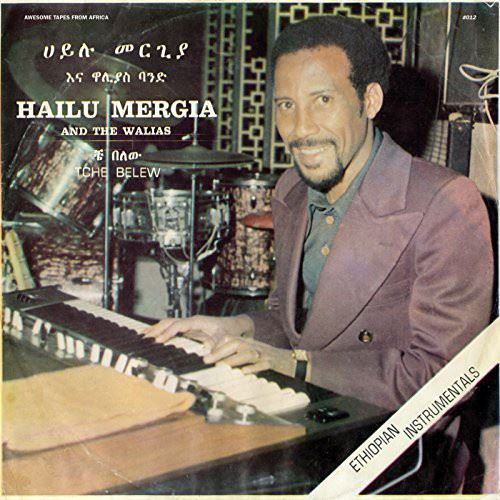 Hailu Mergia And The Walias - Tche Belew Vinyl LP