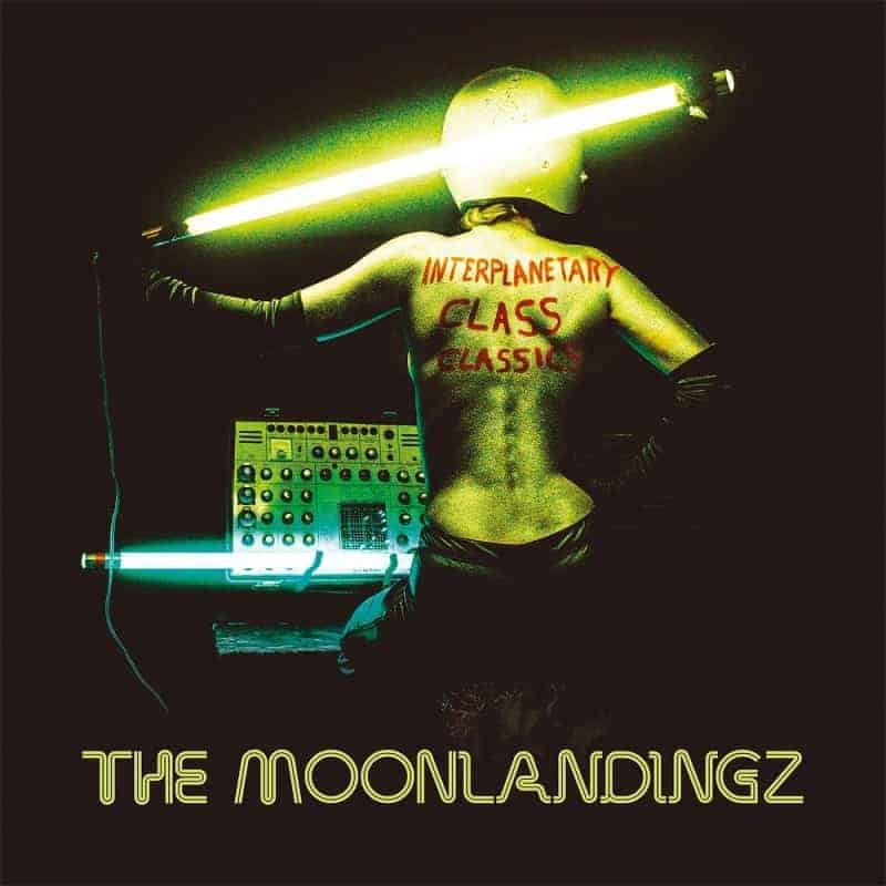 The Moonlandingz - Interplanetary Class Classics Vinyl LP