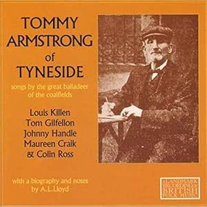 Tommy Armstrong Of Tyneside: Songs By The Great Balladeer Of The Coalfields - V/A CD