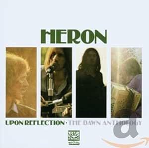 Heron - Upon Reflection - The Dawn Anthology 2CD