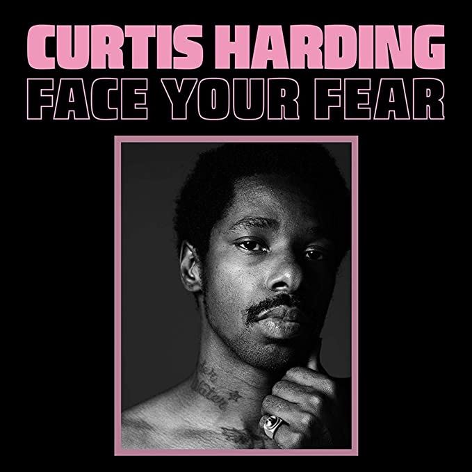 Curtis Harding - Face Your Fear 180G Vinyl LP