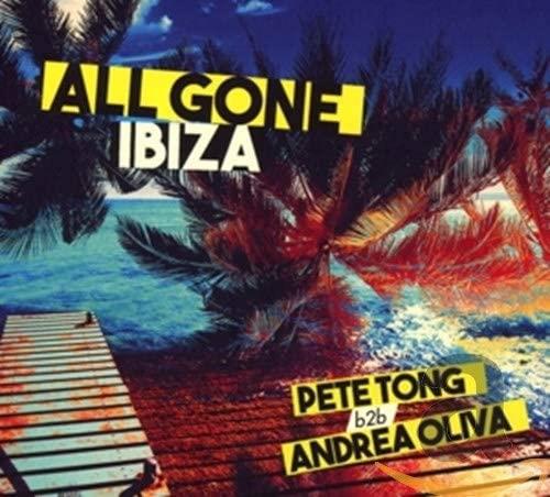 All Gone Ibiza: Pete Tong b2b Andrea Oliva CD