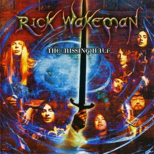 Rick Wakeman - The Missing Half CD